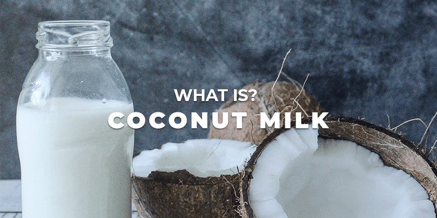 what-is-coconut-milk