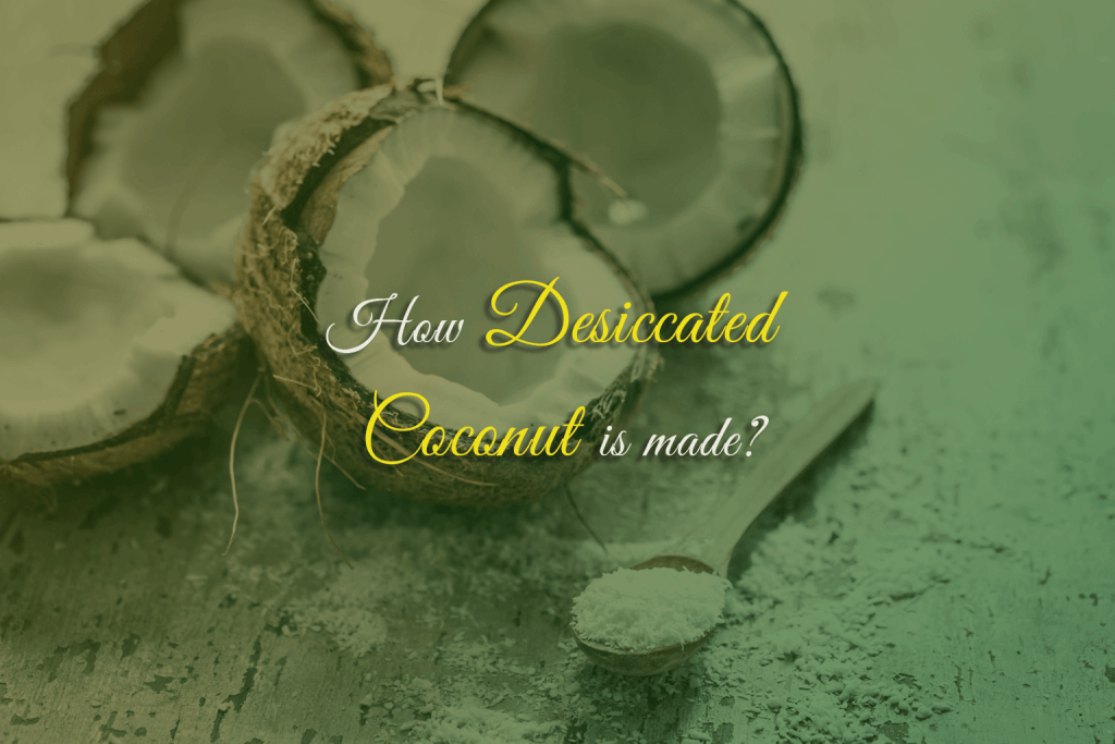 how desiccated coconut is made
