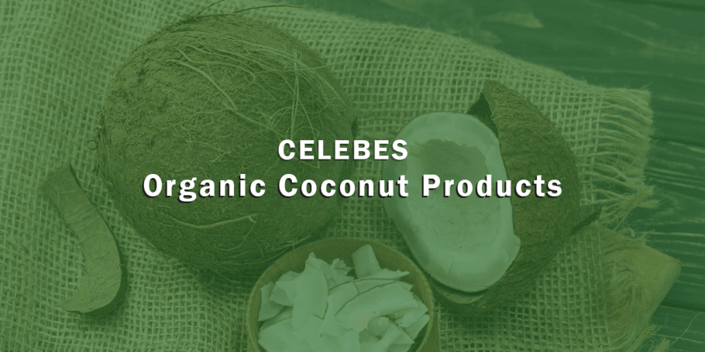 Celebes Organic Coconut Products