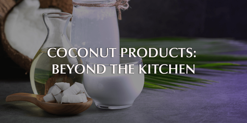 Coconut Products Beyond the Kitchen