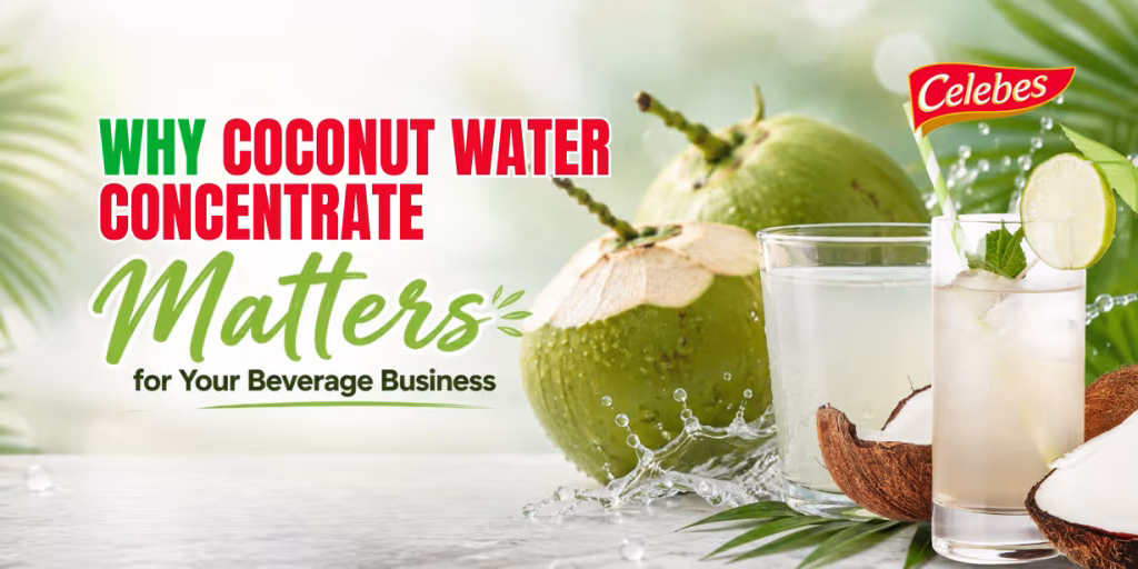 Coconut Water Concentrate matters for businesses